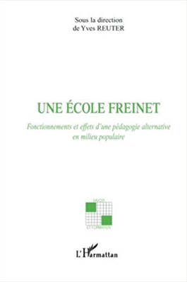 UNE ECOLE FREINET - Yves REUTER