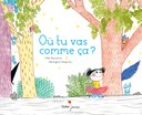ou-vas-tu-comme-ca.jpg